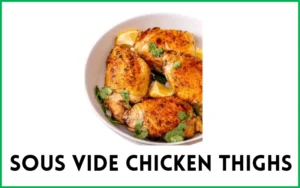 Read more about the article sous vide chicken thighs
