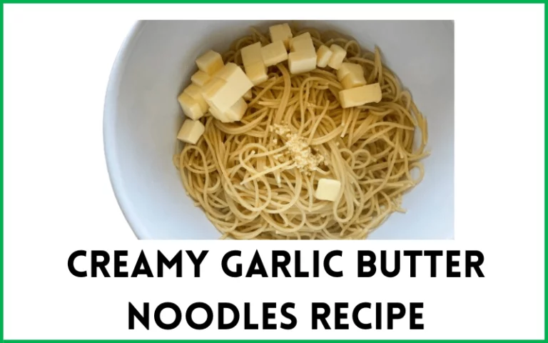 Creamy Garlic Butter Noodles Recipe