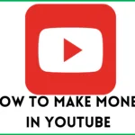 Make Money in Youtube